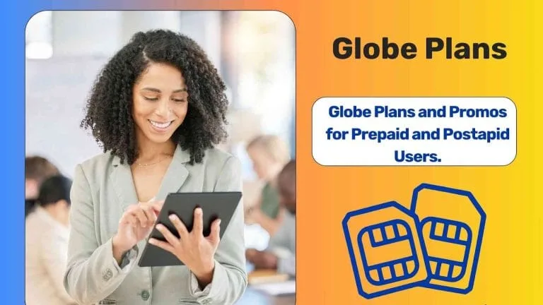 Globe Plans – Prepaid & Postpaid, Roaming Calls  & Internet