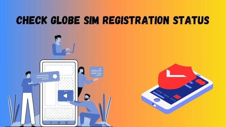 Check Your Globe SIM Registration Status – Easy Ways!