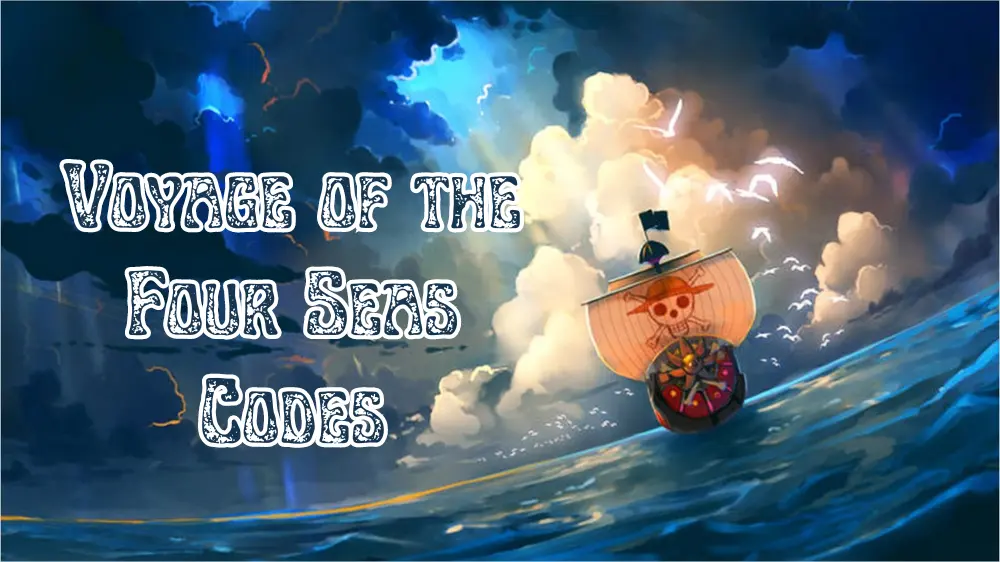 Featured image of Voyage of the Four Seas Codes